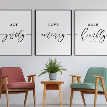 Act Justly, Love Mercy, Walk Humbly, Micah 6:8, Printable Artwork