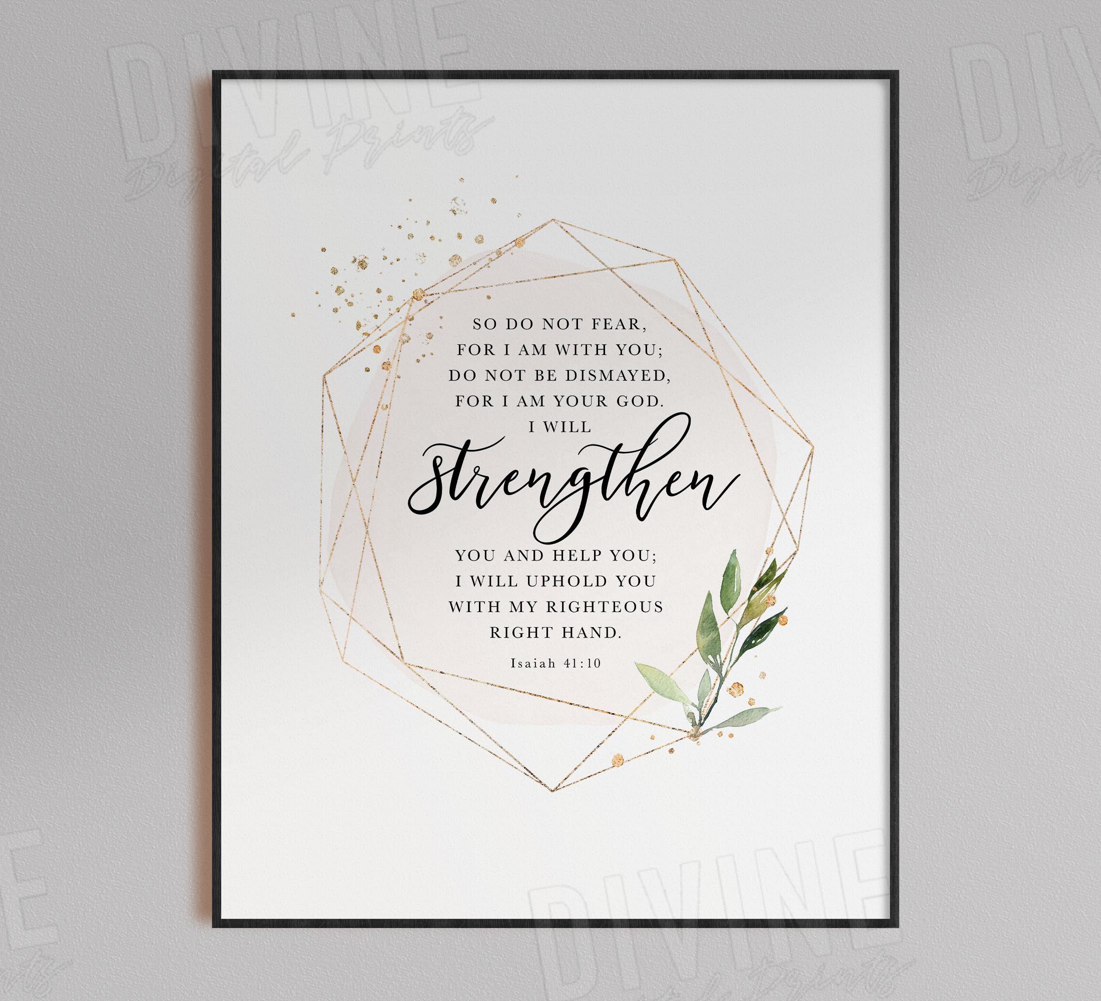 So Do Not Fear For I Am With You, Isaiah 41:10, Printable Artwork - Image 3