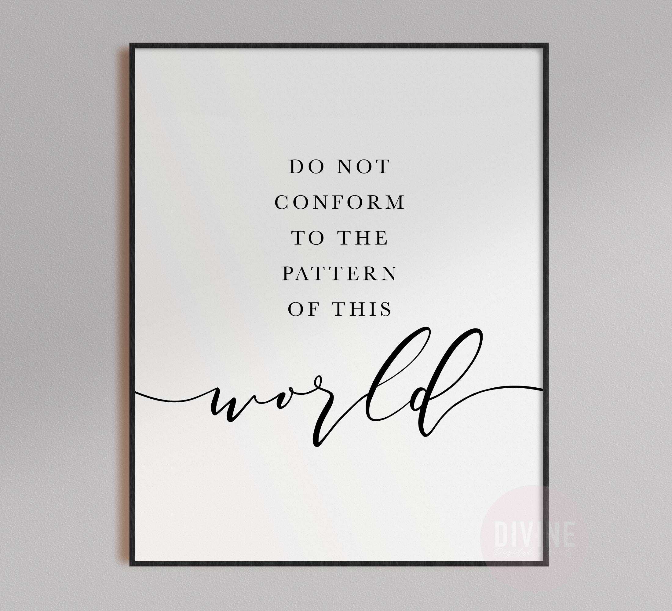 Do Not Conform To The Pattern Of This World, Romans 12:2, Printable Artwork - Image 3