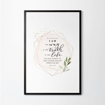 Jesus Answered, I Am The Way The Truth And The Life, John 14:6, Printable Artwork