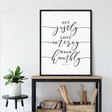 Act Justly, Love Mercy, Walk Humbly, Micah 6:8, Printable Artwork