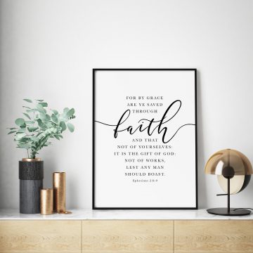 For By Grace Are Ye Save Through Faith, Ephesians 2:8-9, Printable Artwork