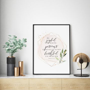Be Joyful In Hope, Patient In Affliction, Romans 12:12, Printable Artwork
