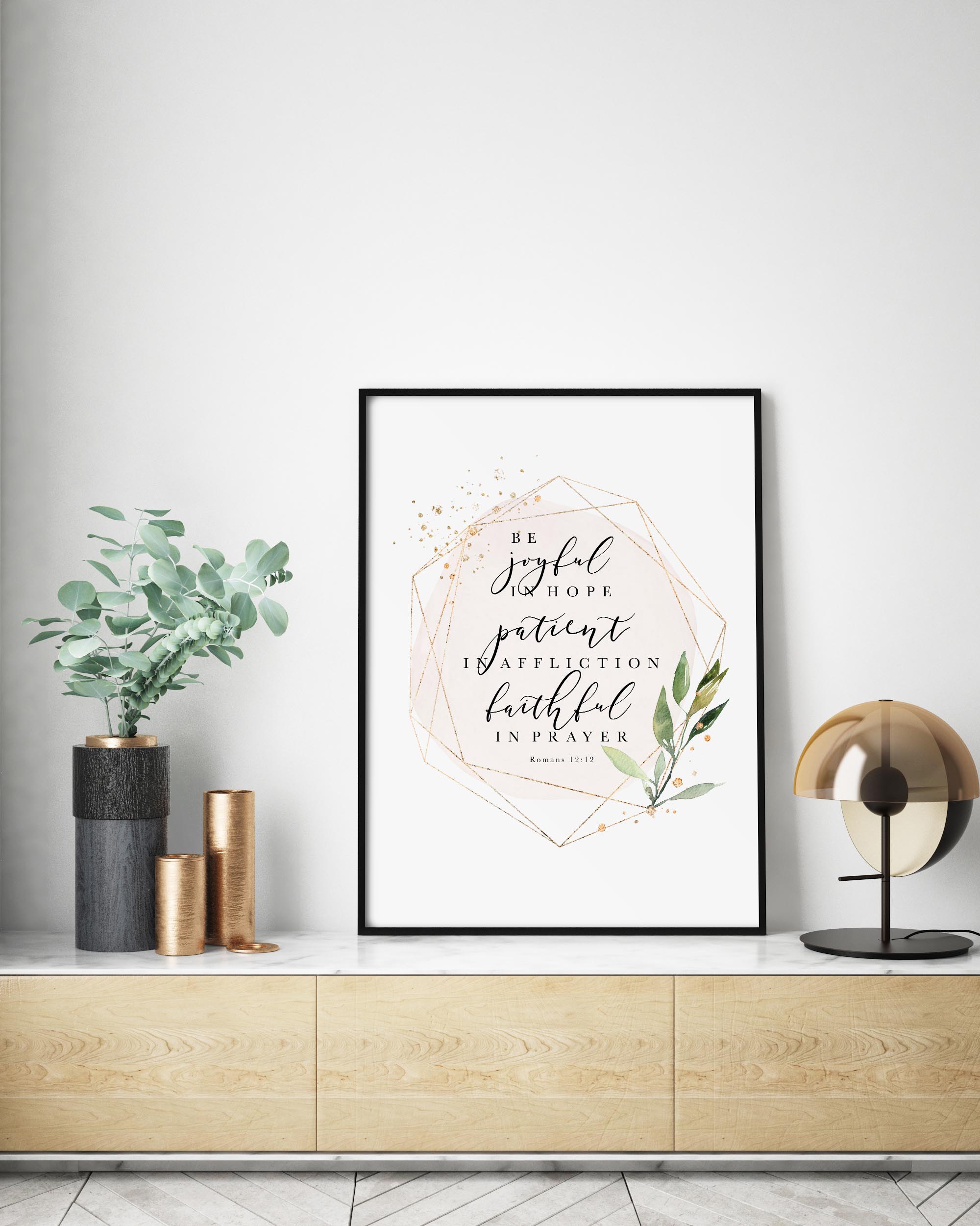 Be Joyful In Hope, Patient In Affliction, Romans 12:12, Printable Artwork