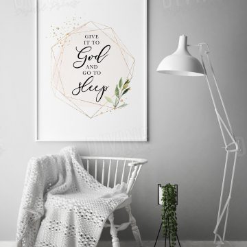 Give It To God And Go To Sleep, Printable Artwork