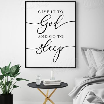 Give It To God And Go To Sleep, Printable Artwork