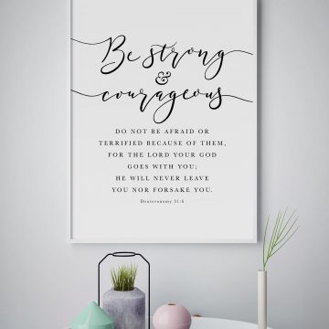 Be Strong And Courageous, Deuteronomy 31:6, Printable Artwork