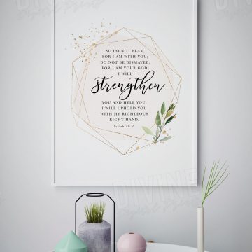 So Do Not Fear For I Am With You, Isaiah 41:10, Printable Artwork