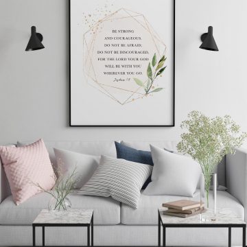 Be Strong And Courageous, Joshua 1:9, Printable Artwork
